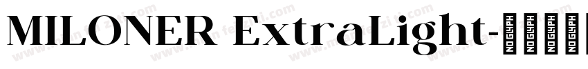 MILONER ExtraLight字体转换